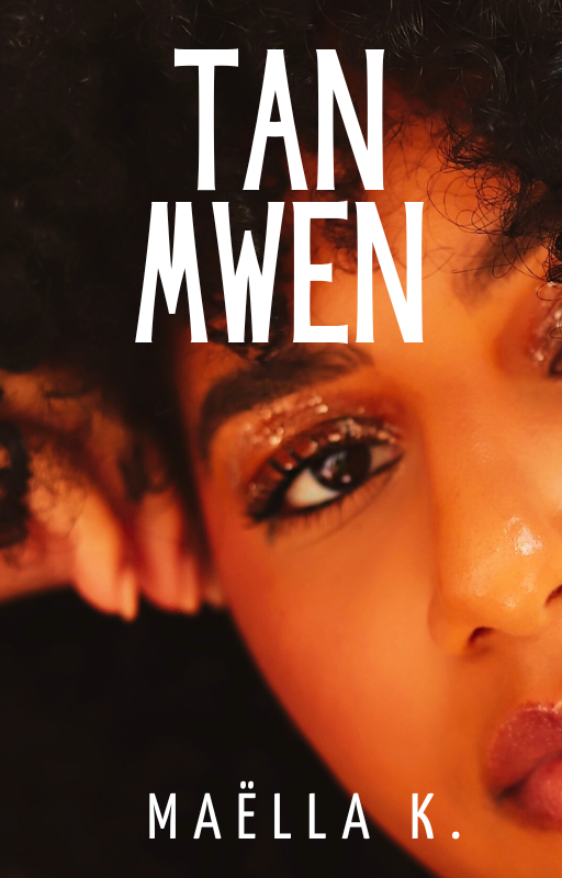 Tan Mwen – flash fiction